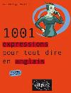 1001 expressions pour tout dire en anglais